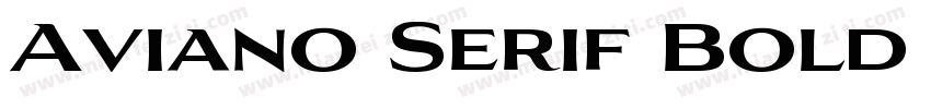 Aviano Serif Bold Regular字体转换